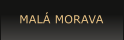 MAL� MORAVA